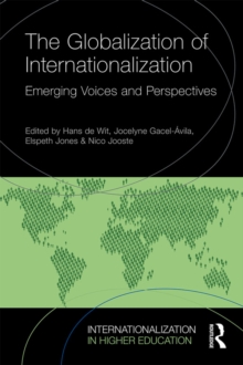 The Globalization of Internationalization : Emerging Voices and Perspectives