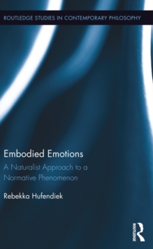 Embodied Emotions : A Naturalist Approach to a Normative Phenomenon