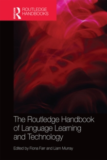 The Routledge Handbook of Language Learning and Technology