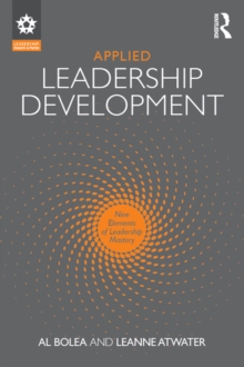 Applied Leadership Development : Nine Elements of Leadership Mastery