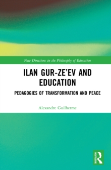 Ilan Gur-Ze'ev and Education : Pedagogies of Transformation and Peace