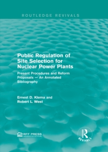 Public Regulation of Site Selection for Nuclear Power Plants : Present Procedures and Reform Proposals - An Annotated Bibliography