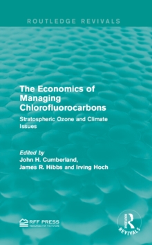 The Economics of Managing Chlorofluorocarbons : Stratospheric Ozone and Climate Issues