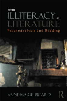 From Illiteracy to Literature : Psychoanalysis and Reading