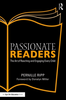 Passionate Readers : The Art of Reaching and Engaging Every Child