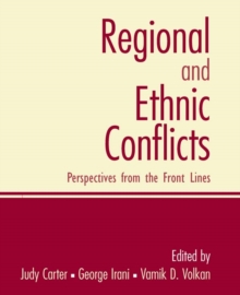 Regional and Ethnic Conflicts : Perspectives from the Front Lines