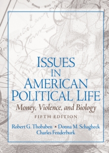 Issues in American Political Life : Money, Violence and Biology