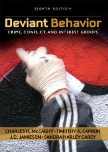 Deviant Behavior : Crime, Conflict, and Interest Groups