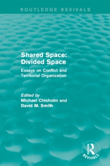 Shared Space: Divided Space : Essays on Conflict and Territorial Organization