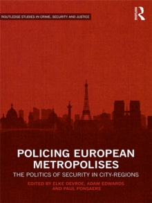 Policing European Metropolises : The Politics of Security in City-Regions