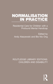 Normalisation in Practice : Residential Care for Children with a Profound Mental Handicap