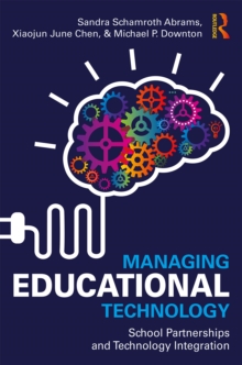 Managing Educational Technology : School Partnerships and Technology Integration