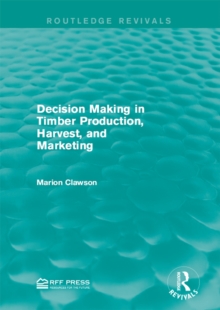 Decision Making in Timber Production, Harvest, and Marketing