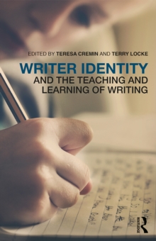 Writer Identity and the Teaching and Learning of Writing