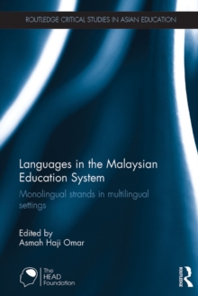 Languages in the Malaysian Education System : Monolingual strands in multilingual settings