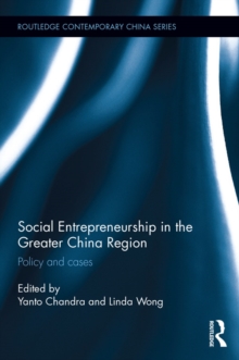 Social Entrepreneurship in the Greater China Region : Policy and Cases