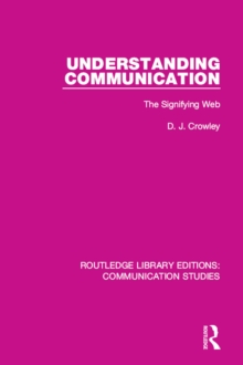 Understanding Communication : The Signifying Web