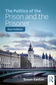 The Politics of the Prison and the Prisoner : Zoon Politikon