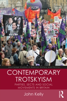 Contemporary Trotskyism : Parties, Sects and Social Movements in Britain