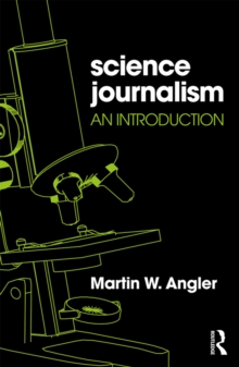 Science Journalism : An Introduction