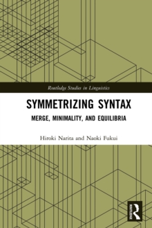 Symmetrizing Syntax : Merge, Minimality, and Equilibria