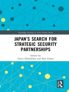 Japans Search for Strategic Security Partnerships