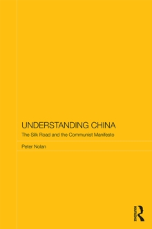 Understanding China : The Silk Road and the Communist Manifesto