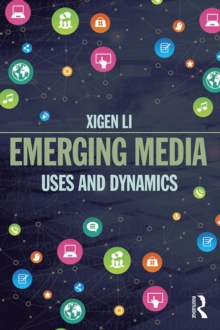 Emerging Media : Uses and Dynamics