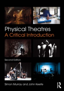 Physical Theatres : A Critical Introduction