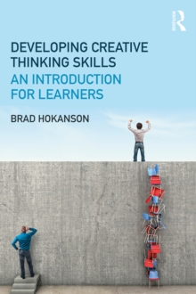 Developing Creative Thinking Skills : An Introduction for Learners