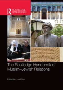 The Routledge Handbook of Muslim-Jewish Relations