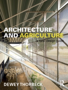 Architecture and Agriculture : A Rural Design Guide