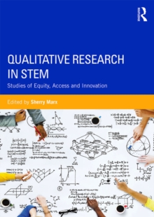 Qualitative Research in STEM : Studies of Equity, Access, and Innovation