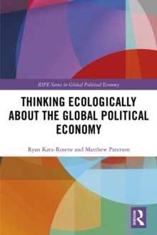 Thinking Ecologically About the Global Political Economy