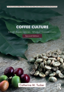 Coffee Culture : Local Experiences, Global Connections