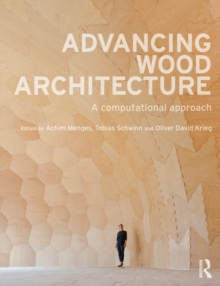 Advancing Wood Architecture : A Computational Approach