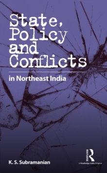 State, Policy and Conflicts in Northeast India