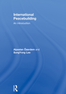 International Peacebuilding : An introduction