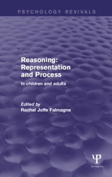 Reasoning: Representation and Process : In Children and Adults