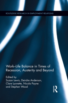 Work-Life Balance in Times of Recession, Austerity and Beyond