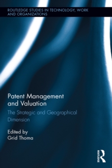 Patent Management and Valuation : The Strategic and Geographical Dimension