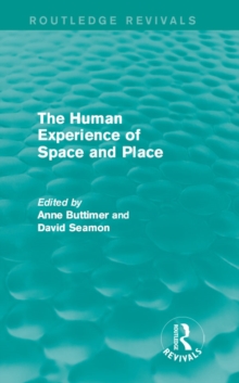 The Human Experience of Space and Place