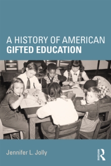 A History of American Gifted Education