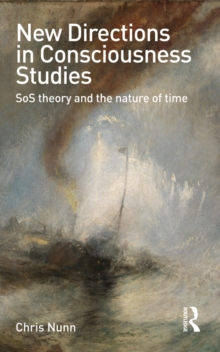 New Directions in Consciousness Studies : SoS theory and the nature of time