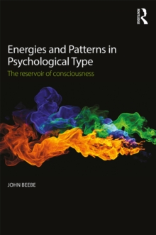 Energies and Patterns in Psychological Type : The reservoir of consciousness