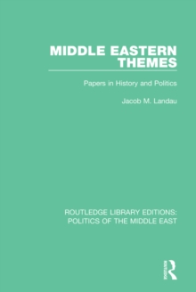 Middle Eastern Themes : Papers in History and Politics