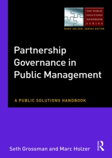 Partnership Governance in Public Management : A Public Solutions Handbook