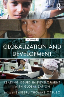 Globalization and Development Volume I : Leading issues in development with globalization