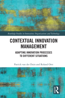 Contextual Innovation Management : Adapting Innovation Processes to Different Situations