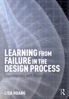 Learning from Failure in the Design Process : Experimenting with Materials